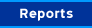 Reports