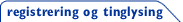 Registrering og tinglysing