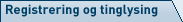 Registrering og tinglysing