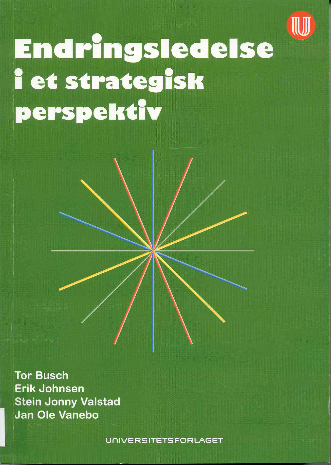 Endringsledelse i et strategisk perspektiv